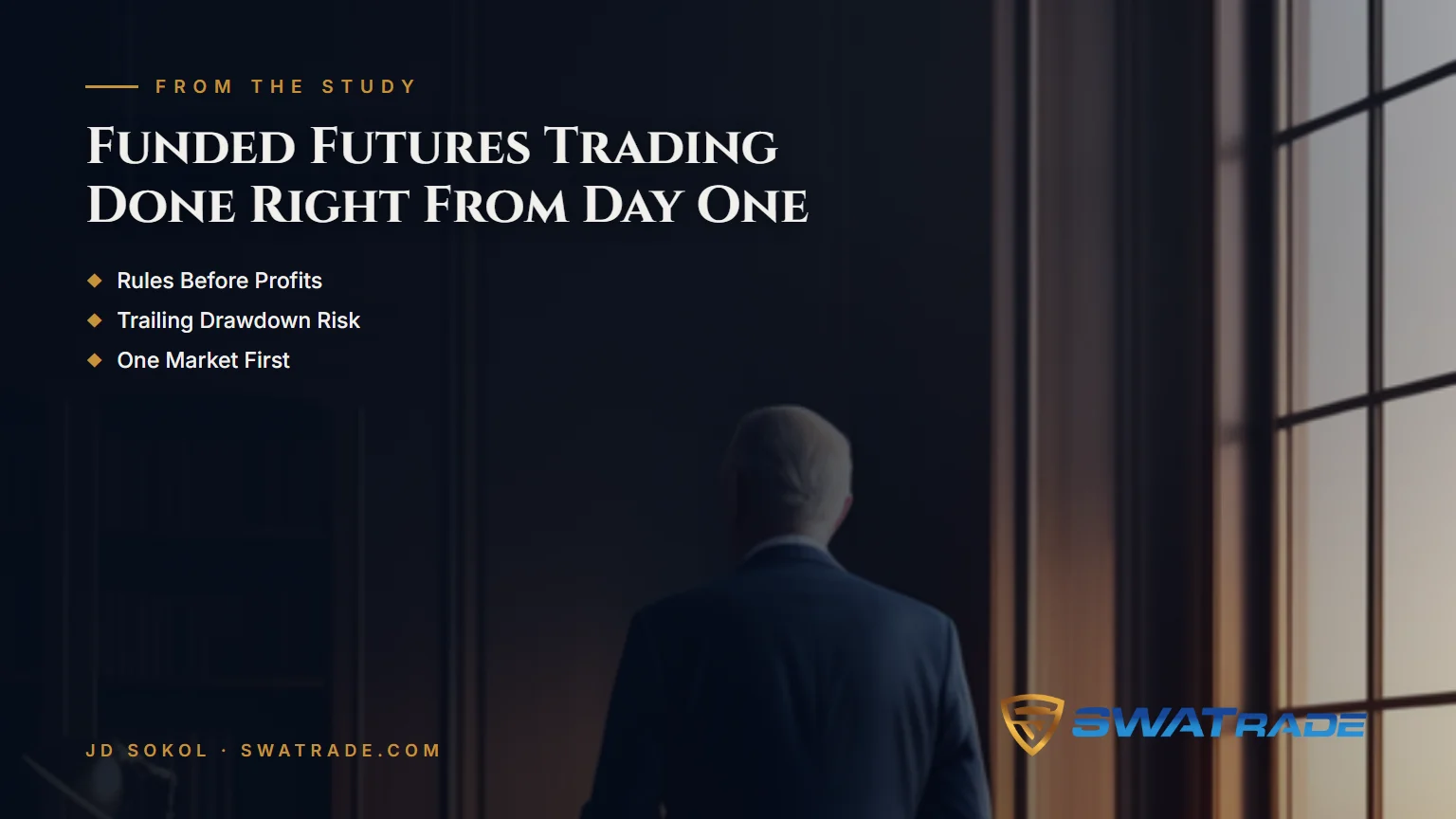 Funded Futures Trading for Beginners Done Right | SWATrade article by JD Sokol