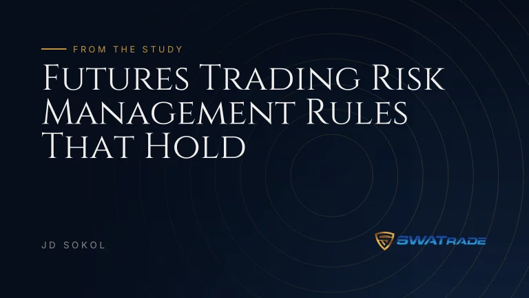 Futures Trading Risk Management Rules That Hold | SWATrade article by JD Sokol
