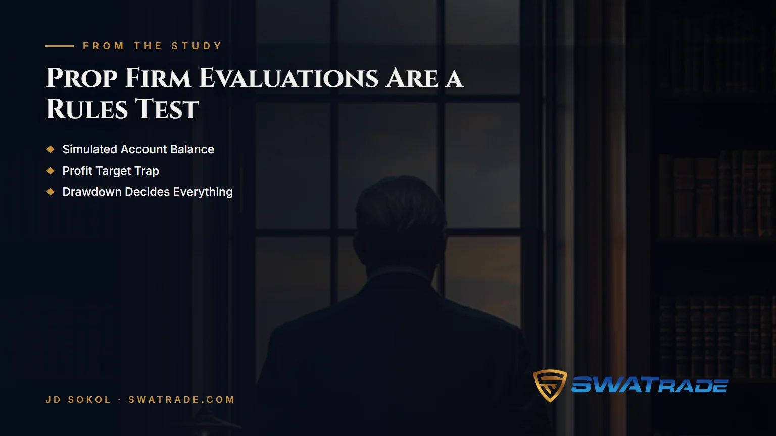 How Do Prop Firm Evaluations Work? The Real Rules How Do Prop Firm Evaluations Work? The Real Rules | SWATrade article by JD Sokol
